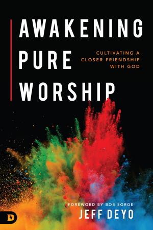 Cover of the book Awakening Pure Worship by Crista Crawford