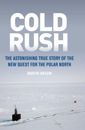 Cover of the book Cold Rush by G. Bruce Doern, Michael J. Prince, Richard J. Schultz