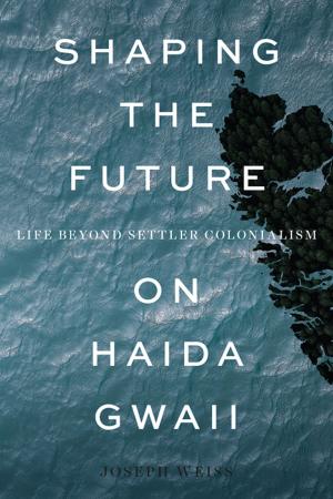 Book cover of Shaping the Future on Haida Gwaii