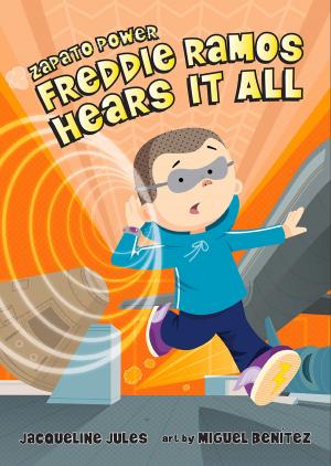 Cover of the book Freddie Ramos Hears It All by Eileen Spinelli, Anne Kennedy