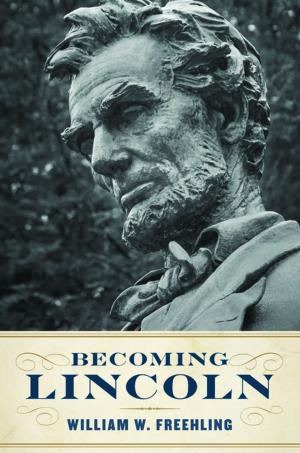 Cover of the book Becoming Lincoln by Adam Jortner