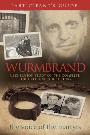 Cover of the book Wurmbrand Participant's Guide by Linda Windsor