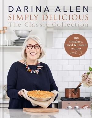 Cover of the book Simply Delicious the Classic Collection by Rich Harris
