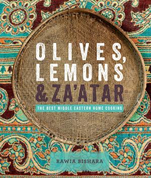 Cover of Olives, Lemons & Za'atar: The Best Middle Eastern Home Cooking