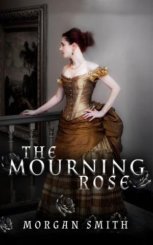 Cover of the book The Mourning Rose by Vivi Anna