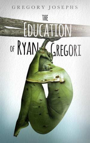 Cover of the book The Education of Ryan Gregori by Michael B Jones