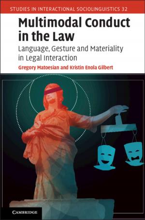 Cover of the book Multimodal Conduct in the Law by Ling Zhang