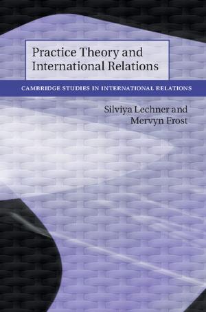 Cover of the book Practice Theory and International Relations by Katherine A. Daniell
