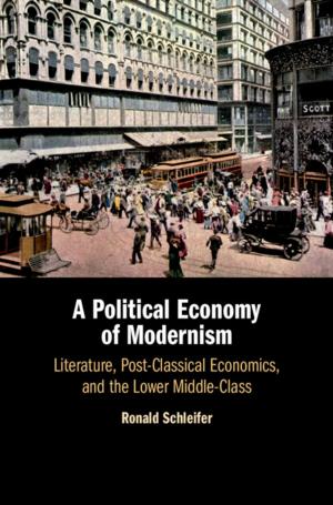 Cover of the book A Political Economy of Modernism by Ana Lorena De La O