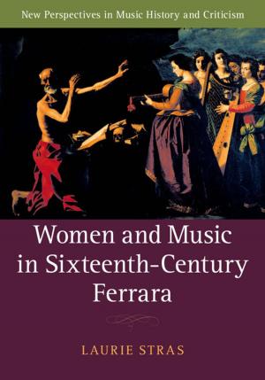 Cover of the book Women and Music in Sixteenth-Century Ferrara by Professor Robert Stern