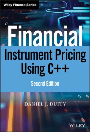 Cover of the book Financial Instrument Pricing Using C++ by Ron Berger, Libby Woodfin, Anne Vilen