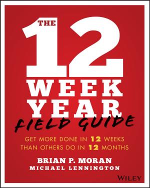Cover of the book The 12 Week Year Field Guide by Rafael Sacks, Chuck Eastman, Ghang Lee, Paul Teicholz