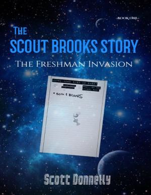 bigCover of the book The Scout Brooks Story: The Freshman Invasion by 