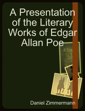 Book cover of A Presentation of the Literary Works of Edgar Allan Poe