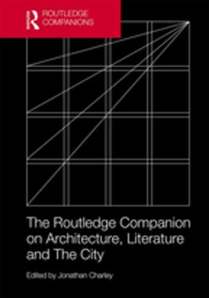Cover of the book The Routledge Companion on Architecture, Literature and The City by Andreas Gebesmair