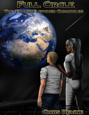Cover of the book Full Circle - The Travis Fletcher Chronicles by Carmenica Diaz