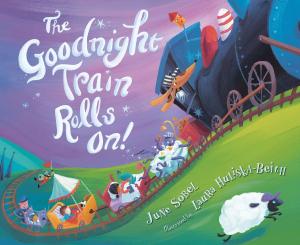Cover of the book The Goodnight Train Rolls On! by Claire Hartfield