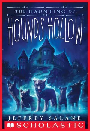 Cover of the book The Haunting of Hounds Hollow by Scholastic Scholastic