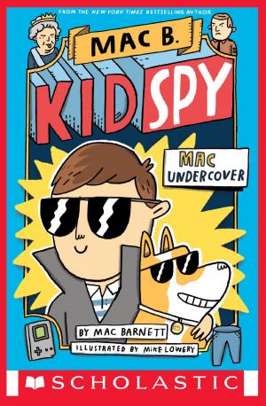Cover of the book Mac Undercover (Mac B., Kid Spy #1) by Garth Nix