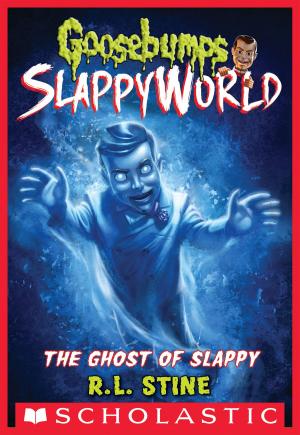 Cover of the book The Ghost of Slappy (Goosebumps SlappyWorld #6) by Gordon Korman