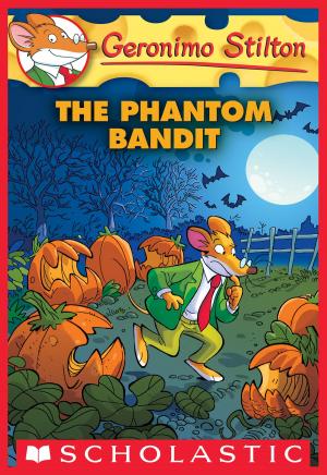 Cover of the book The Phantom Bandit (Geronimo Stilton #70) by Dan Green