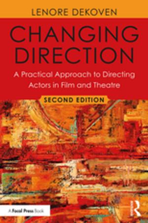 bigCover of the book Changing Direction: A Practical Approach to Directing Actors in Film and Theatre by 