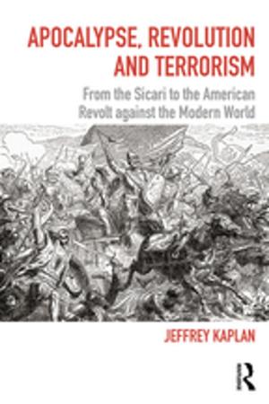 Cover of the book Apocalypse, Revolution and Terrorism by Steve Simmonds