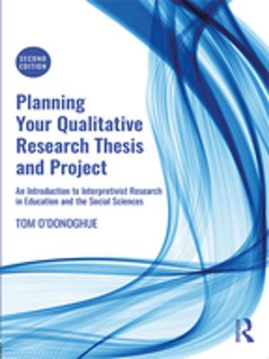 Cover of the book Planning Your Qualitative Research Thesis and Project by Anita Pankake, Chuey Abrego