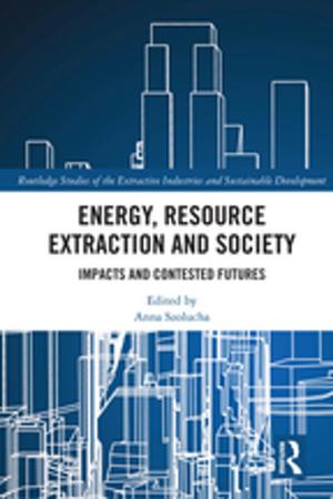 Cover of the book Energy, Resource Extraction and Society by Xinli Wang