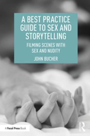 Cover of the book A Best Practice Guide to Sex and Storytelling by Alessio Pacces