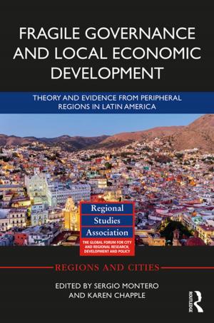 Cover of the book Fragile Governance and Local Economic Development by Scott F. Aikin, Robert B. Talisse