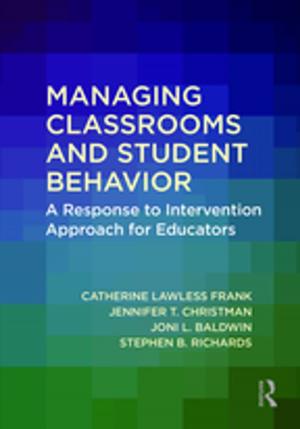 Cover of the book Managing Classrooms and Student Behavior by Anton Pelinka, Dov Ronen