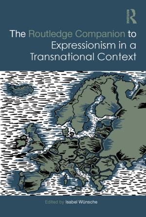 Cover of the book The Routledge Companion to Expressionism in a Transnational Context by Daniel Waley, Peter Denley