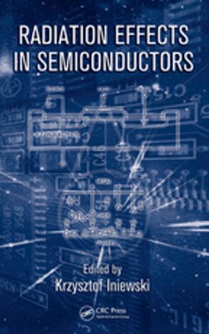 Cover of the book Radiation Effects in Semiconductors by Daniel Cottle, Laha Shondipon