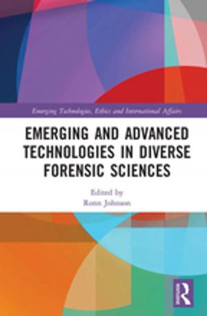 Cover of the book Emerging and Advanced Technologies in Diverse Forensic Sciences by Ricky Greenwald