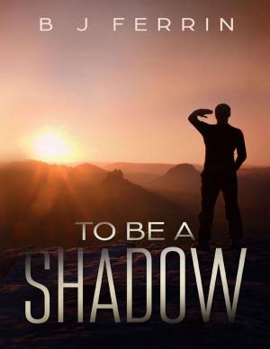 Cover of the book To Be a Shadow by Mary Cortez