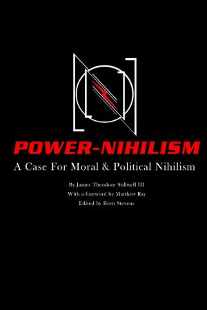 Book cover of Power Nihilism: A Case for Moral & Political Nihilism