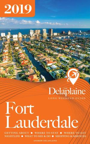 Book cover of Fort Lauderdale -The Delaplaine 2019 Long Weekend Guide
