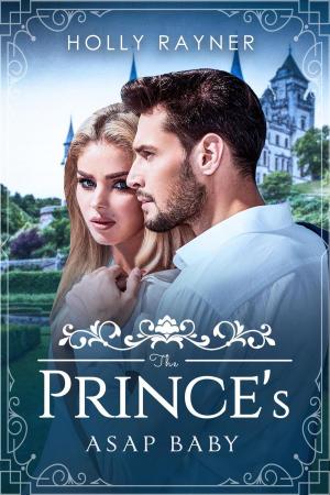 Cover of the book The Prince's ASAP Baby by Anne McAllister
