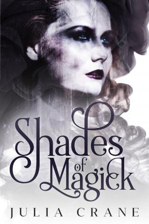Cover of the book Shades of Magick by Julia Crane, Talia Jager