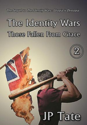 Book cover of The Identity Wars: Those Fallen From Grace