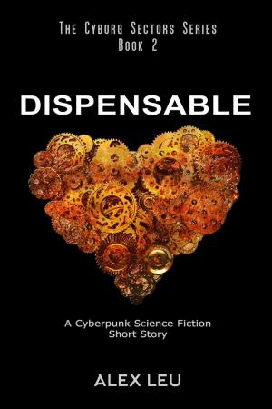 Book cover of Dispensable: A Cyberpunk Science Fiction Short Story