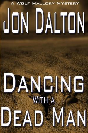 Cover of the book Dancing With a Dead Man by Atra Mentum