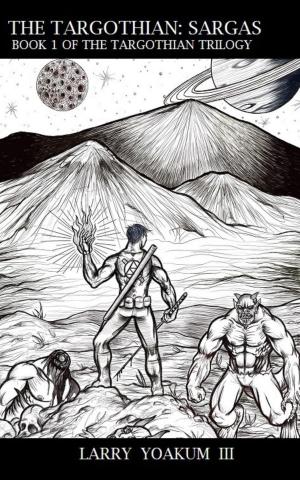 Cover of The Targothian: Sargas by Larry Yoakum III, K.O.T. Publications