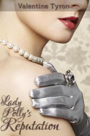 Cover of the book Lady Polly's Reputation: A Regency Erotica by Roger Parkinson