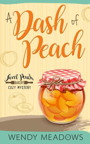 Cover of the book A Dash of Peach by Larissa Ladd