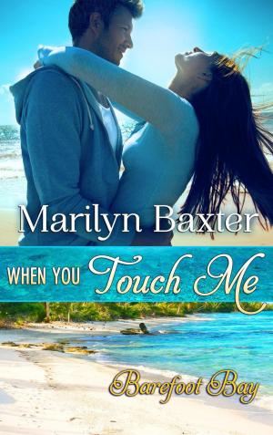 Cover of the book When You Touch Me by Debra Elizabeth