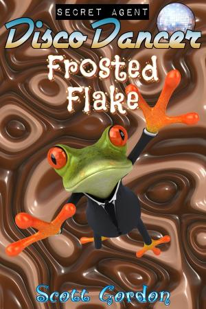 Cover of the book Secret Agent Disco Dancer: Frosted Flake by Robert clayton