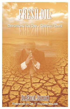 Cover of Fresh Oil: Devotions for Dry and Difficult Days