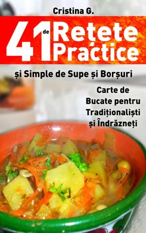 Book cover of 41 de Retete Practice si Simple de Supe si Borsuri